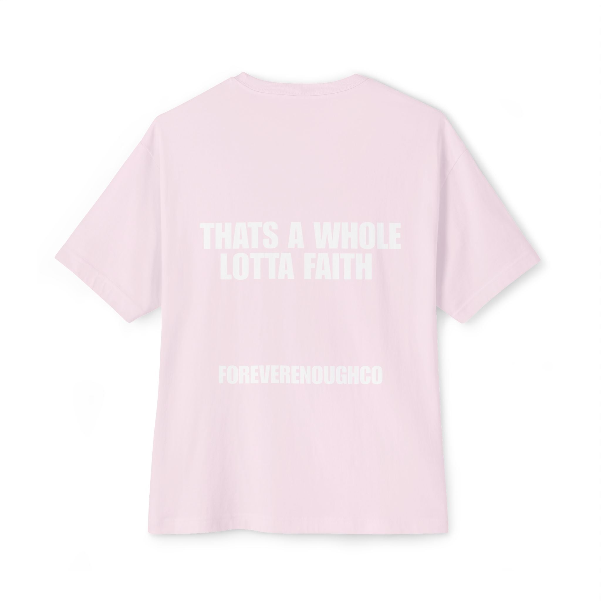 “That’s A Whole Lotta Faith” Tee (Line Edition)