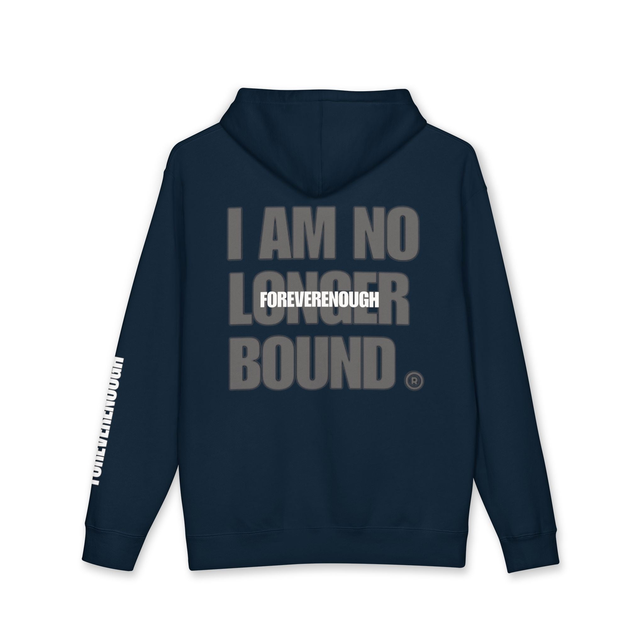 "I Am No Longer Bound" Hoodie