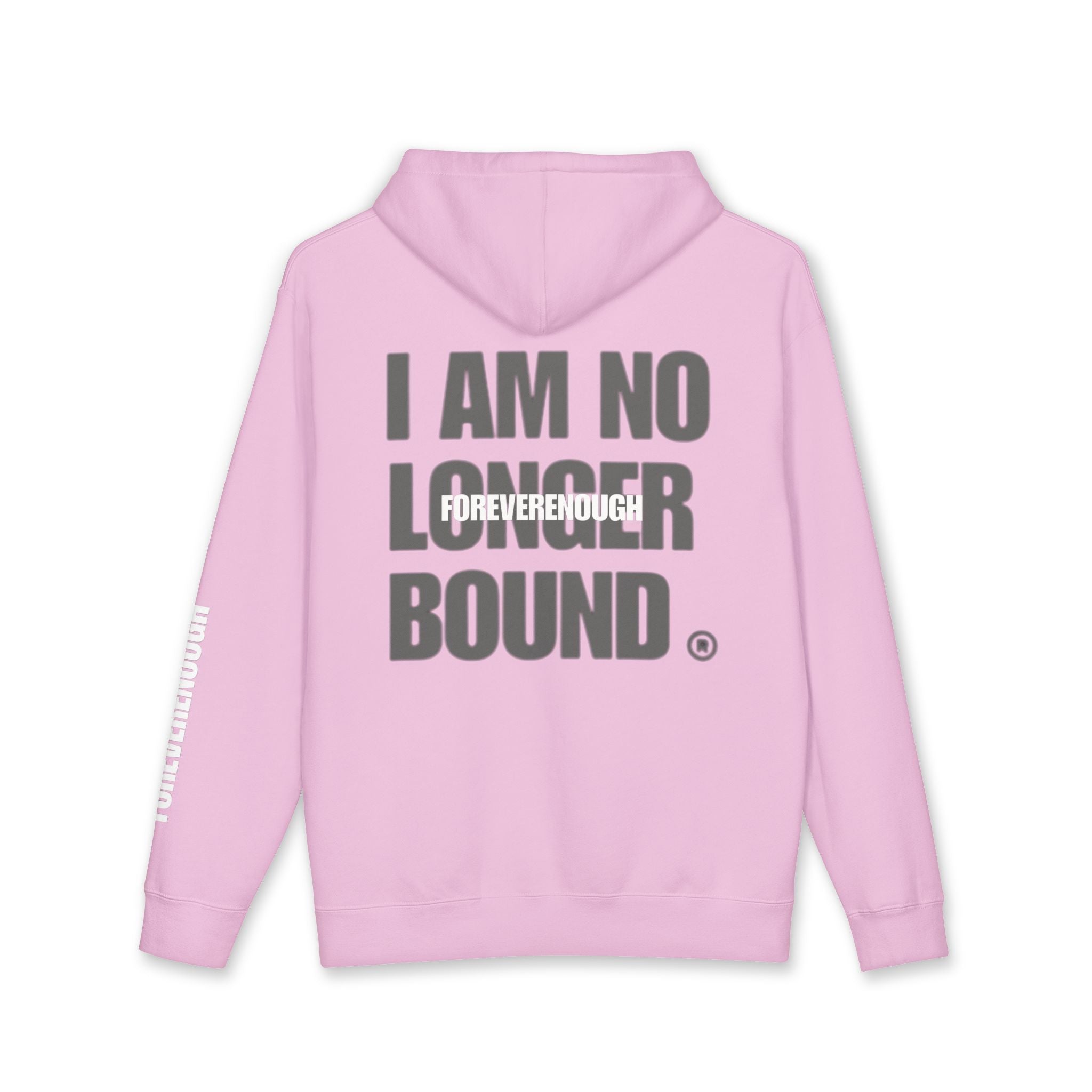 "I Am No Longer Bound" Hoodie