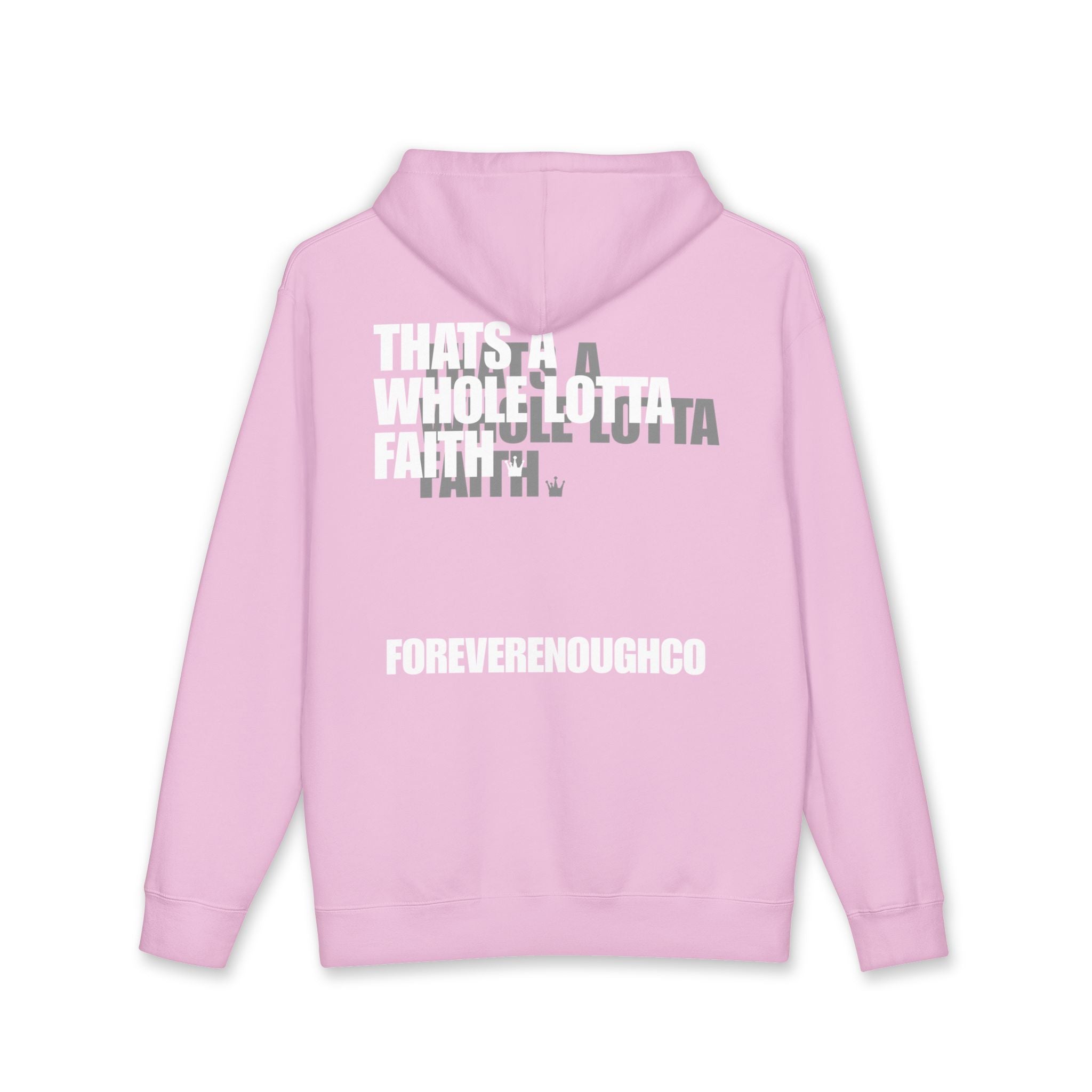 “That’s A Whole Lotta Faith” Hoodie (Overlayed Edition)