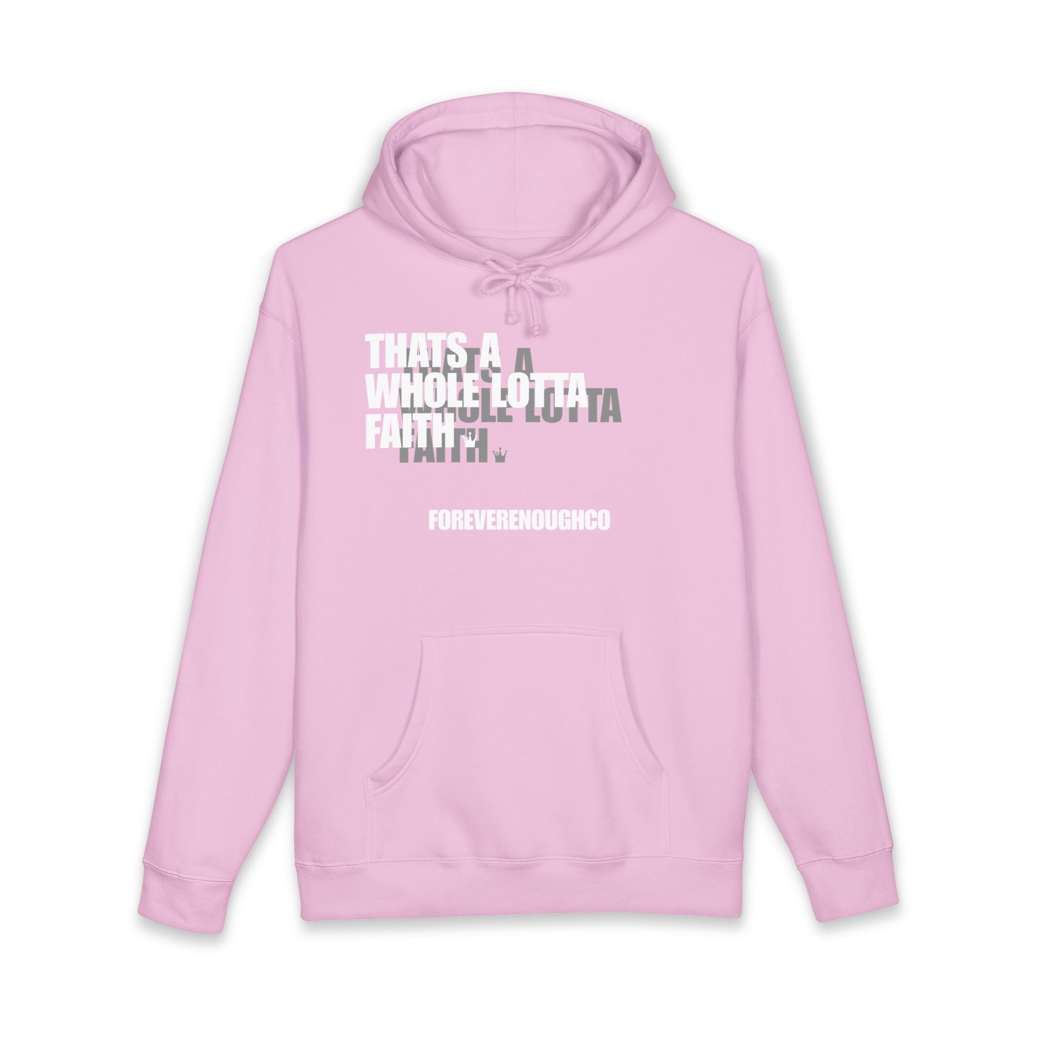 “That’s A Whole Lotta Faith” Hoodie (Overlayed Edition)