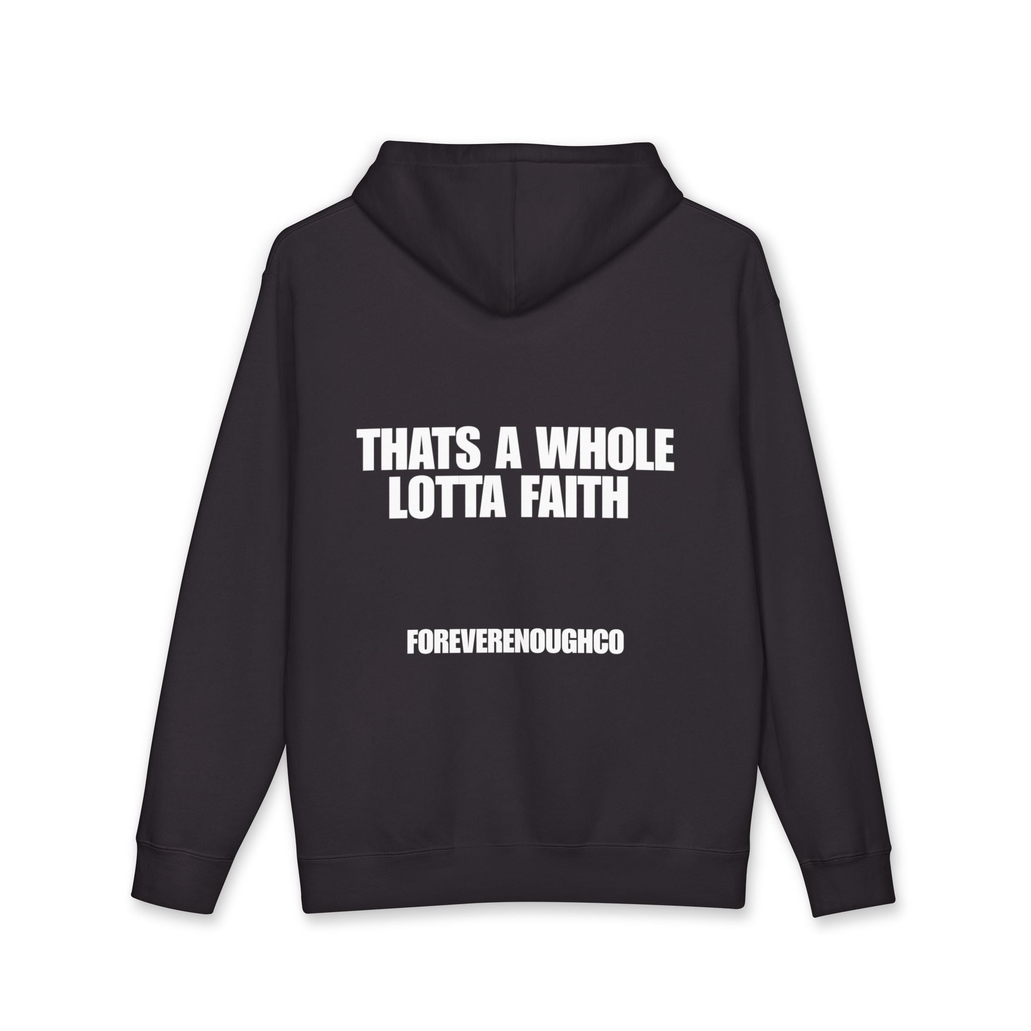 “That’s A Whole Lotta Faith” Hoodie (Line Edition)