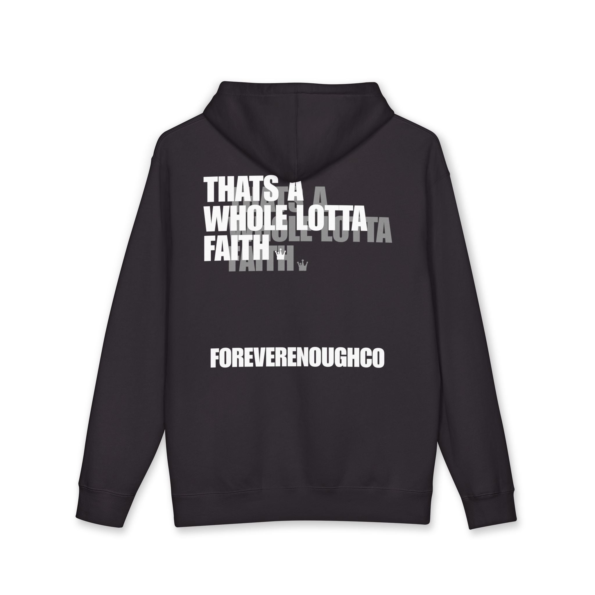 “That’s A Whole Lotta Faith” Hoodie (Overlayed Edition)