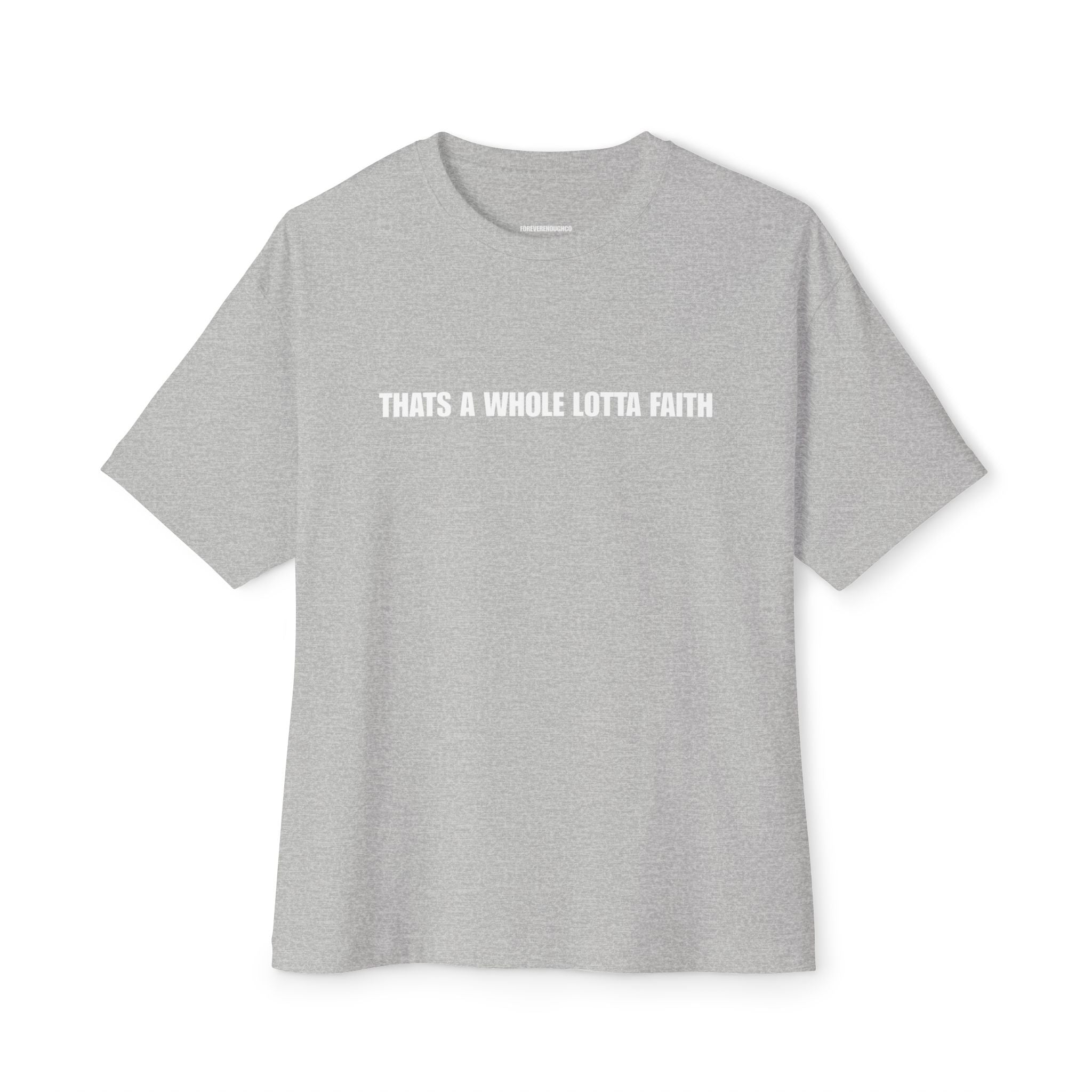 “That’s A Whole Lotta Faith” Tee (Line Edition)