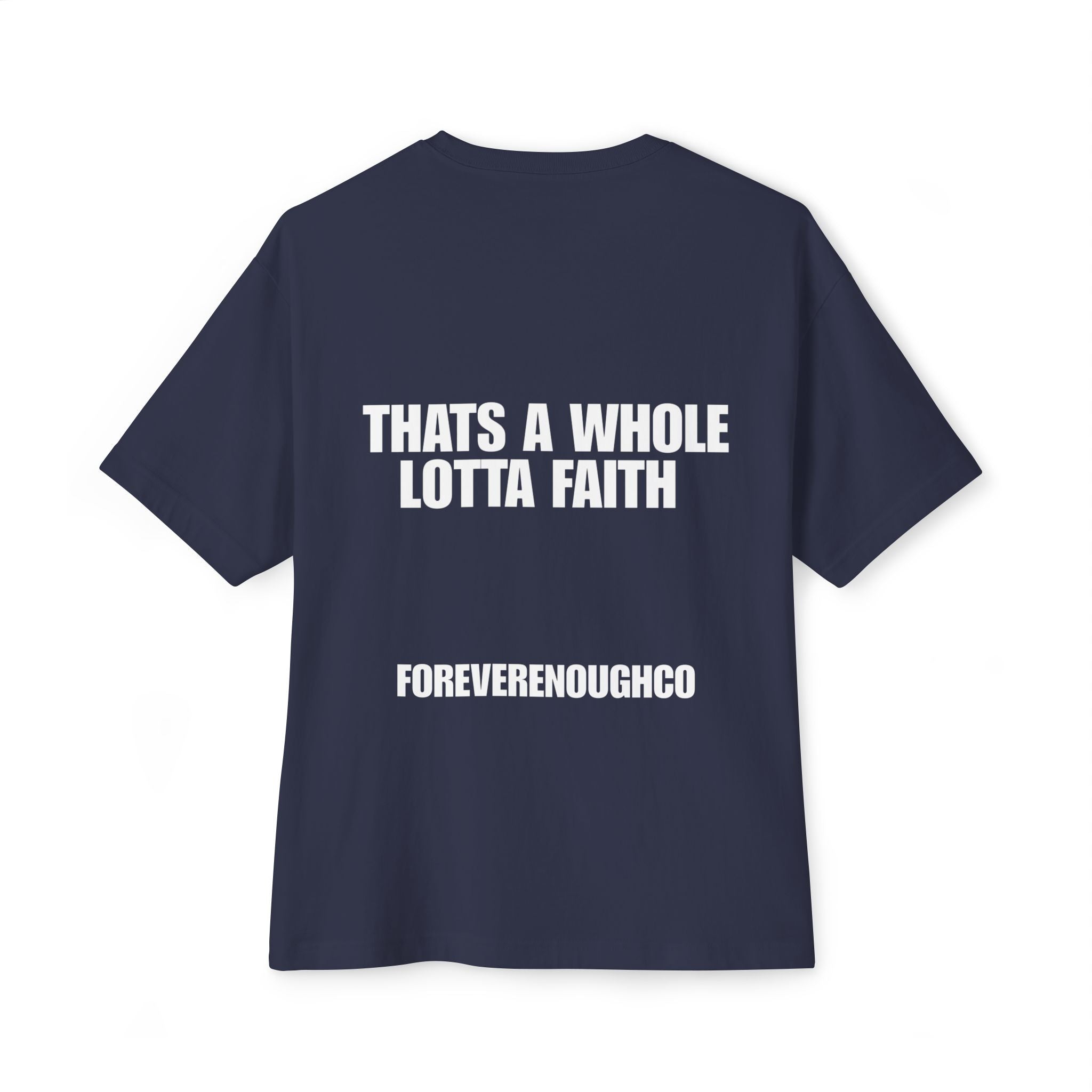 “That’s A Whole Lotta Faith” Tee (Line Edition)
