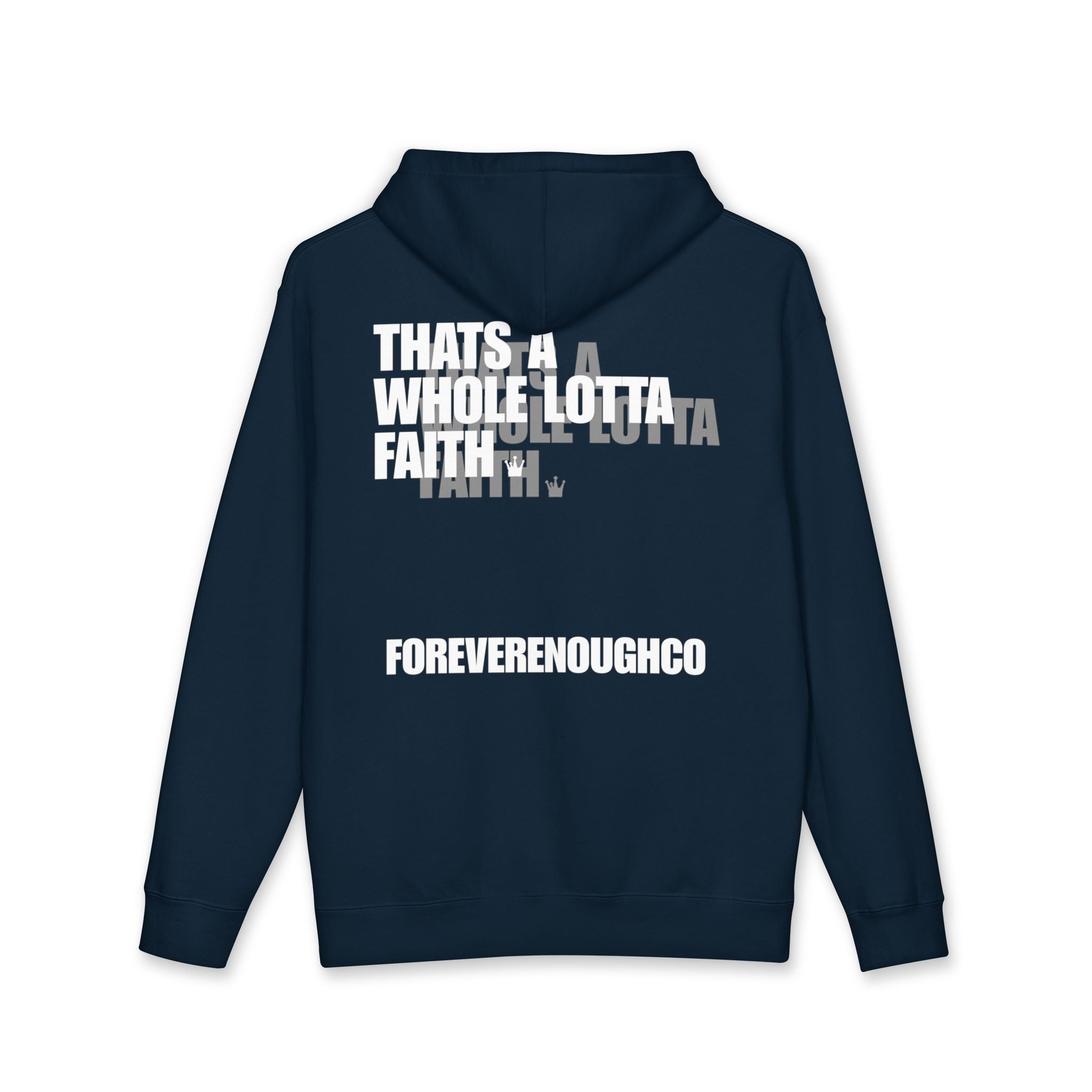“That’s A Whole Lotta Faith” Hoodie (Overlayed Edition)