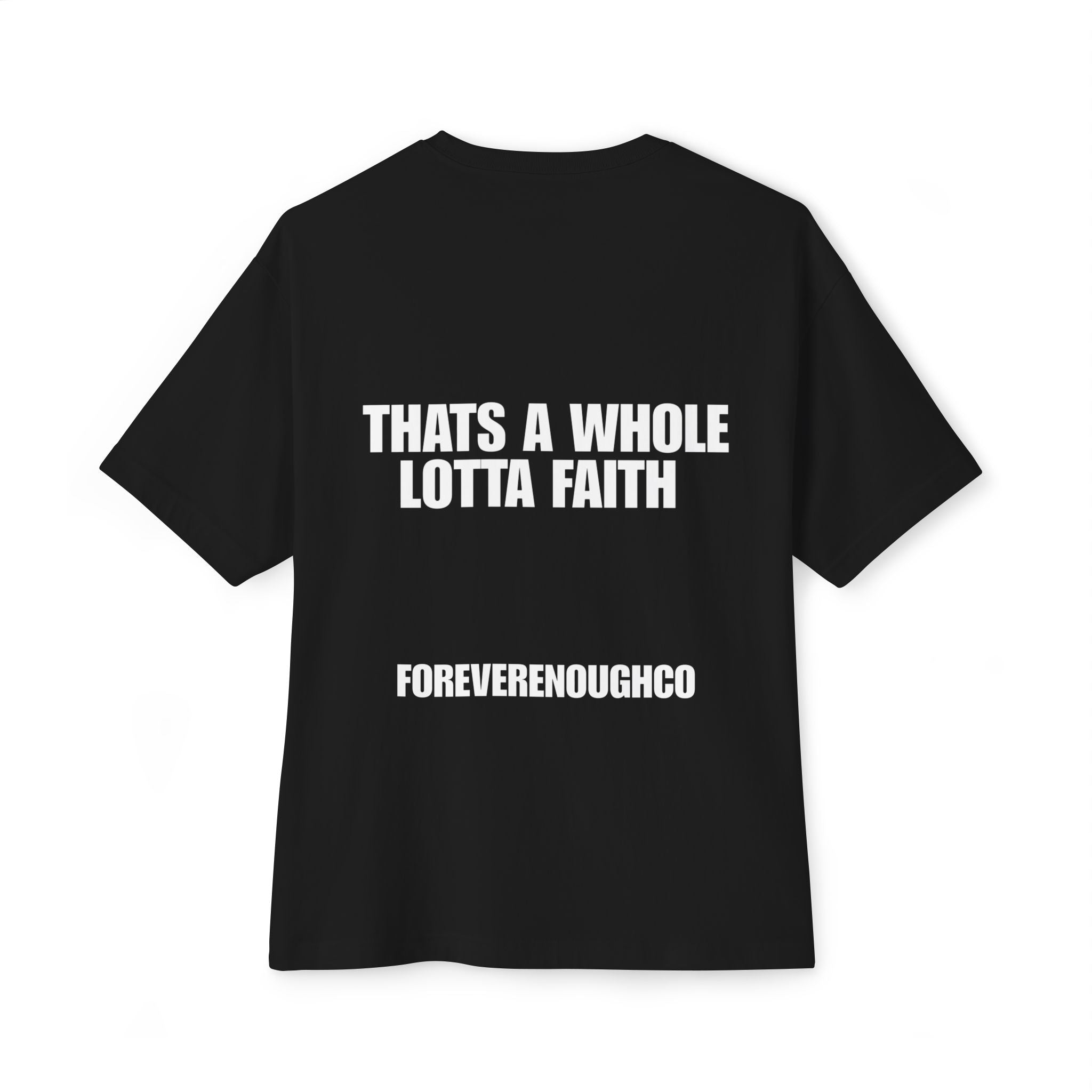 “That’s A Whole Lotta Faith” Tee (Line Edition)