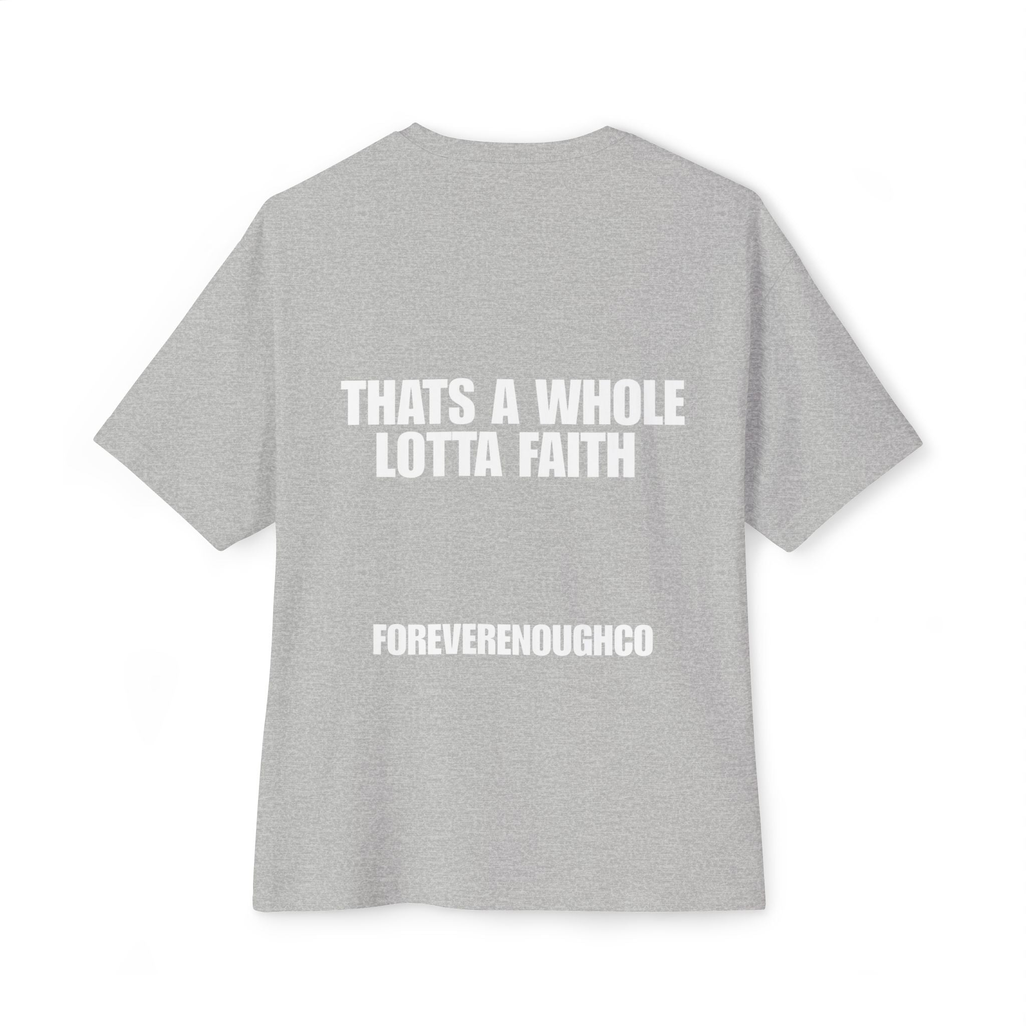 “That’s A Whole Lotta Faith” Tee (Line Edition)