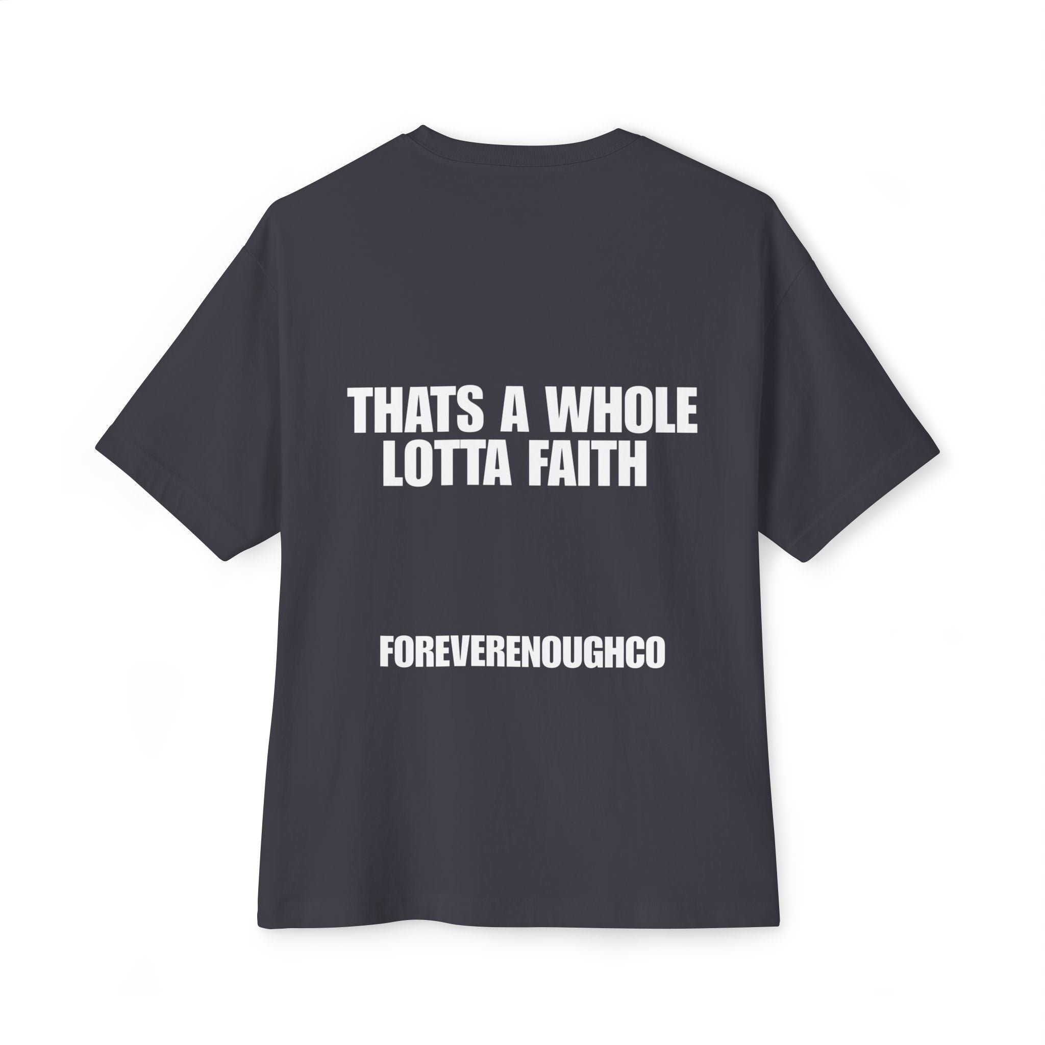 “That’s A Whole Lotta Faith” Tee (Line Edition)