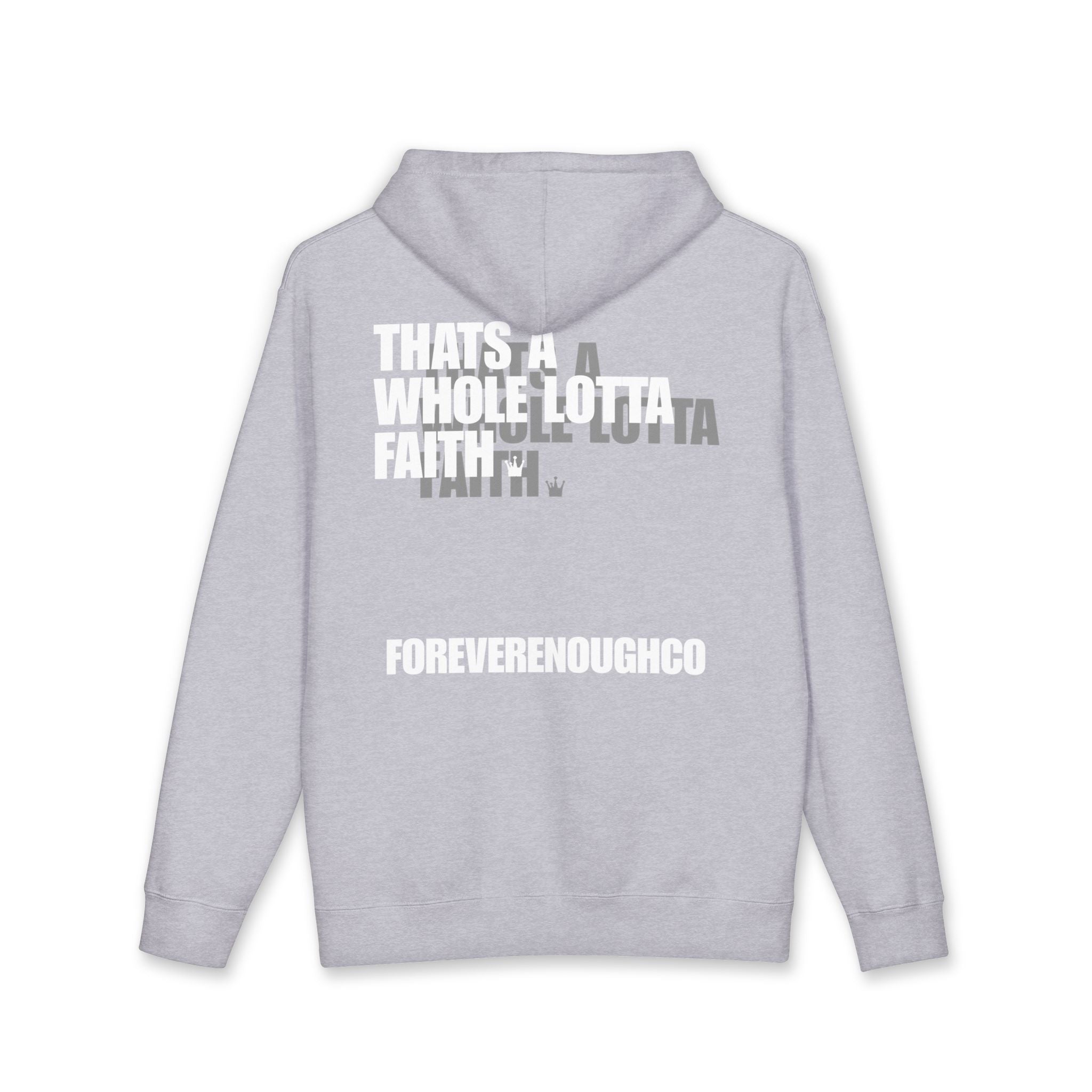 “That’s A Whole Lotta Faith” Hoodie (Overlayed Edition)